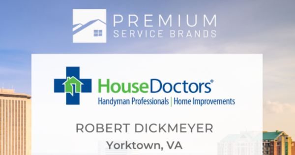 House Doctors Yorktown VA handyman services by Robert Dickmeyer profile with Premium Service Brands branding